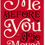 Me Before You – By Jojo Moyes Book Club Discussion Questions